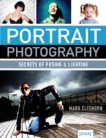Portrait Photography: Secrets of Posing & Lighting