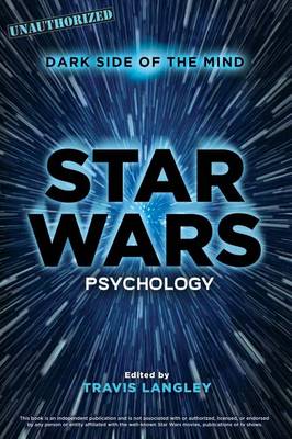 Star Wars Psychology: Dark Side of the Mind
