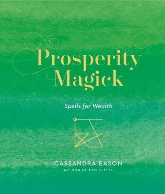 Prosperity Magick - Spells for Wealth