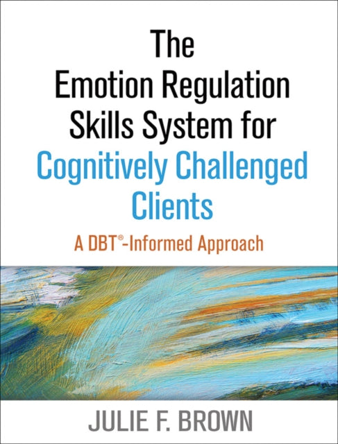Emotion Regulation Skills System for Cognitively Challenged Clients, First Edition