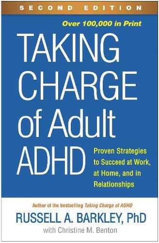 Taking Charge of Adult ADHD, Second Edition