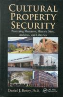 Cultural Property Security: Protecting Museums, Historic Sites, Archives, and Libraries