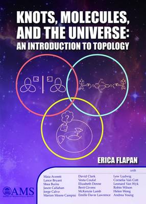 Knots, Molecules, and the Universe: An Introduction to Topology