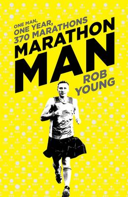 Marathon Man: One Man, One Year, 370 Marathons