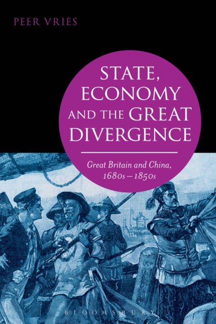 State, Economy and the Great Divergence: Great Britain and China, 1680s-1850s