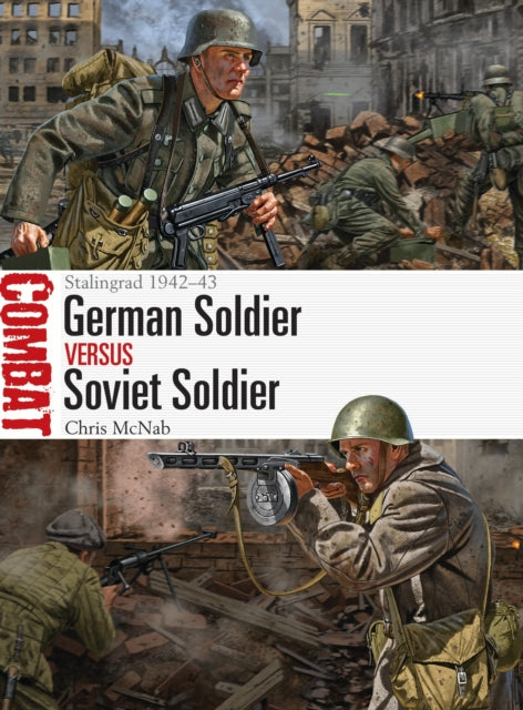 German Soldier vs Soviet Soldier: Stalingrad 1942-43