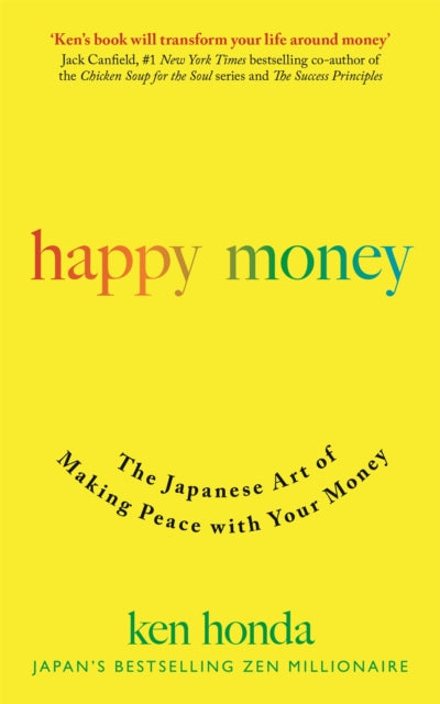 Happy Money - The Japanese Art of Making Peace with Your Money