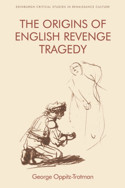 Origins of English Revenge Tragedy