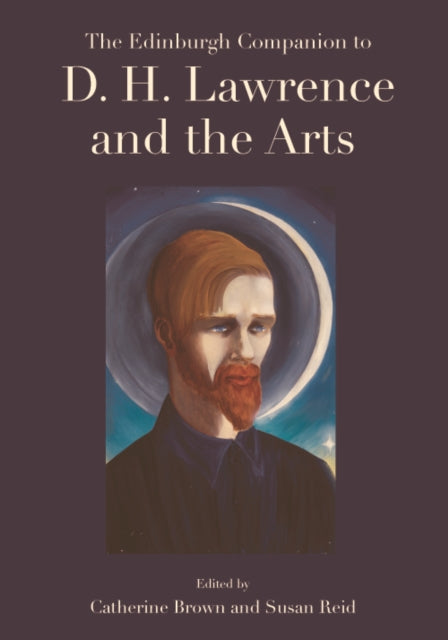 Edinburgh Companion to D. H. Lawrence and the Arts