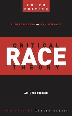 Critical Race Theory (Third Edition)