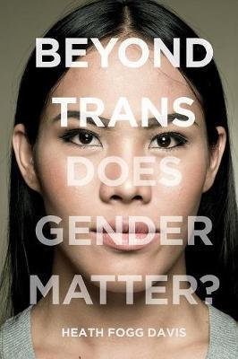 Beyond Trans