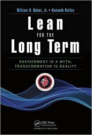Lean for the Long Term: Sustainment is a Myth, Transformation is Reality