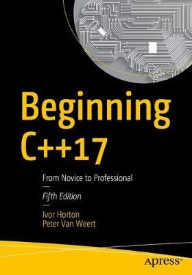 Beginning C++17 - From Novice to Professional