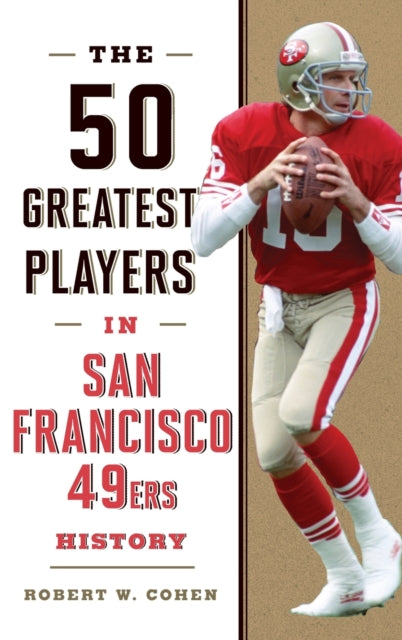 50 Greatest Players in San Francisco 49ers History