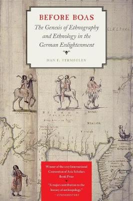 Before Boas: The Genesis of Ethnography and Ethnology in the German Enlightenment