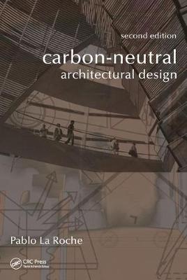 Carbon-Neutral Architectural Design, Second Edition