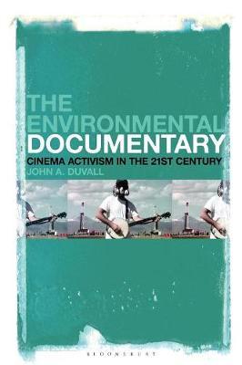 The Environmental Documentary: Cinema Activism in the 21st Century