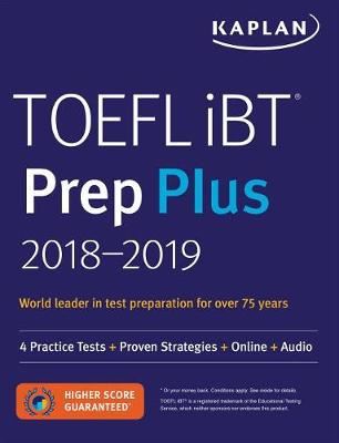 TOEFL Ibt Prep Plus 2018-2019 - 4 Practice Tests + Proven Strategies + Online + Audio