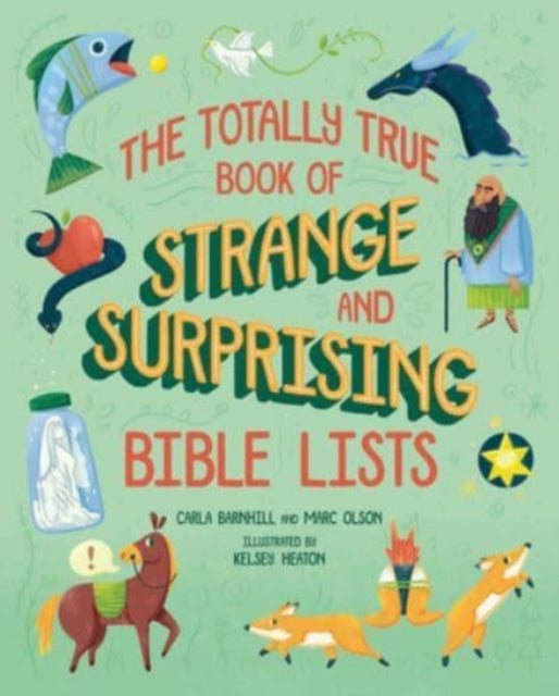 Totally True Book of Strange and Surprising Bible Lists