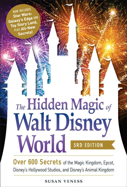 Hidden Magic of Walt Disney World, 3rd Edition