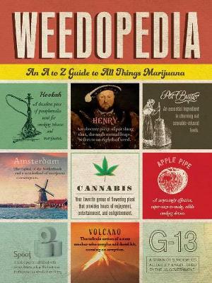 Weedopedia - An A to Z Guide to All Things Marijuana