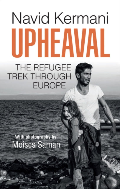 UPHEAVAL: THE REFUGEE TREK THROUGH EUROPE