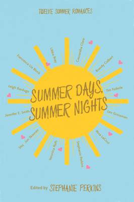 Summer Days and Summer Nights: Twelve Summer Romances
