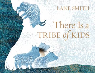 THERE IS A TRIBE OF KIDS