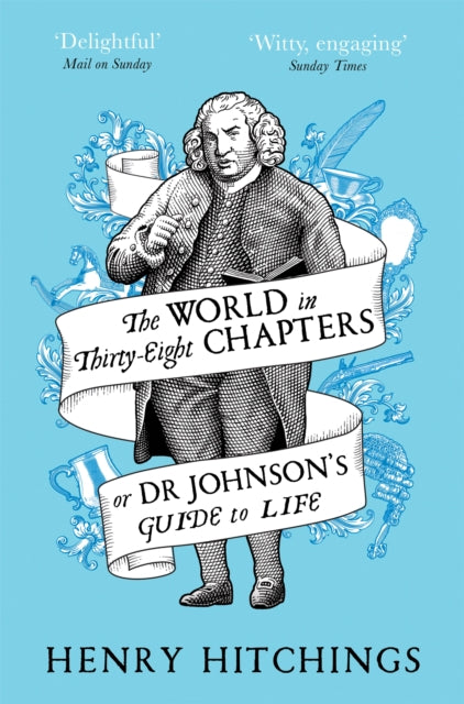 World in Thirty-Eight Chapters or Dr Johnson’s Guide to Life