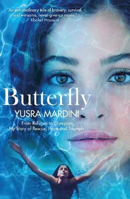 Butterfly - From Refugee to Olympian, My Story of Rescue, Hope and Triumph