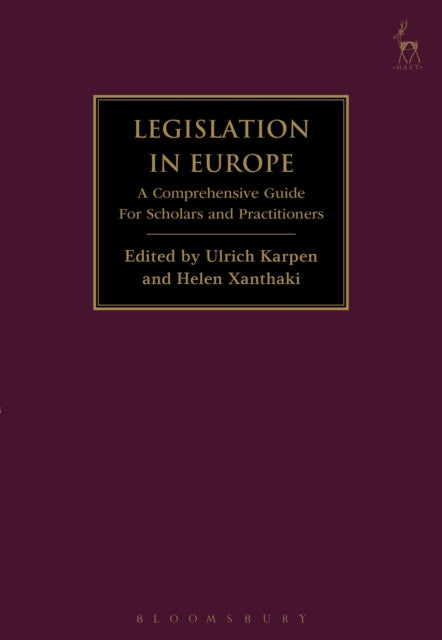 Legislation in Europe: A Comprehensive Guide For Scholars and Practitioners