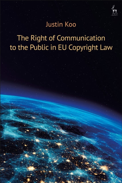 Right of Communication to the Public in EU Copyright Law