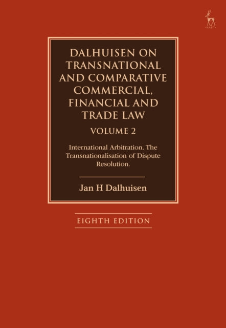 Dalhuisen on Transnational and Comparative Commercial, Financial and Trade Law Volume 2