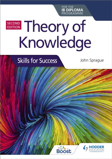Theory of Knowledge for the IB Diploma: Skills for Success Second Edition