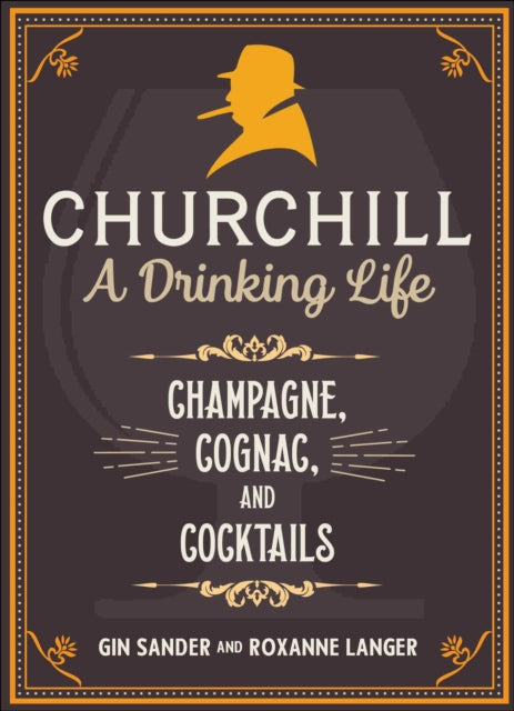Churchill: A Drinking Life