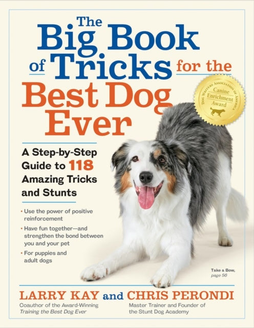 The Big Book of Tricks for the Best Dog Ever - A Step-by-Step Guide to 112 Amazing Tricks and Stunts