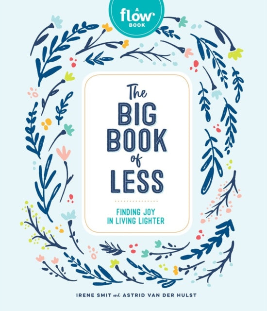 The Big Book of Less - Finding Mindfulness and Joy in Living Light