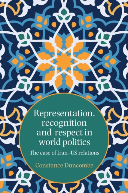 Representation, Recognition and Respect in World Politics
