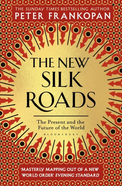 The New Silk Roads - The Present and Future of the World