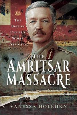The Amritsar Massacre - The British Empire's Worst Atrocity