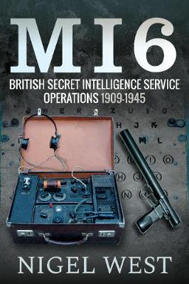 MI6: British Secret Intelligence Service Operations, 1909-1945
