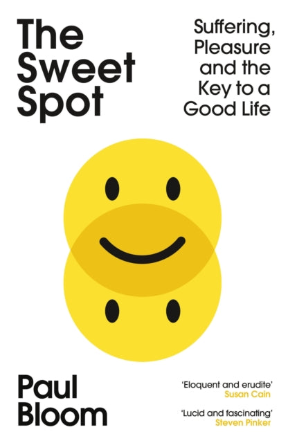 The Sweet Spot - Suffering, Pleasure and the Key to a Good Life