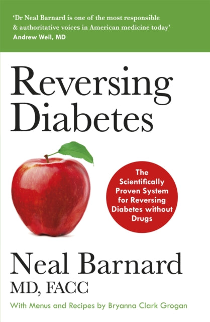 Reversing Diabetes - The Scientifically Proven System for Reversing Diabetes without Drugs