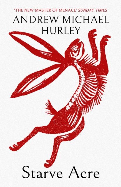 Starve Acre - 'His best novel so far' The Times