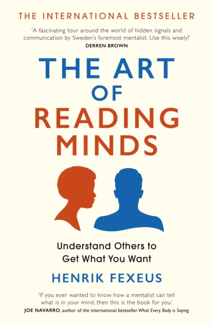 The Art of Reading Minds - Understand Others to Get What You Want