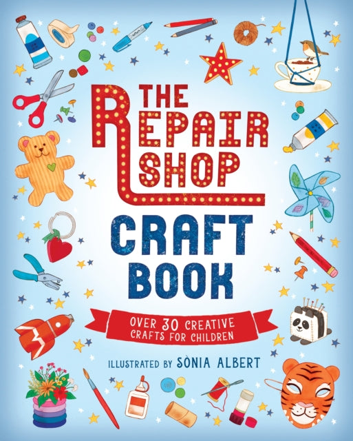 Repair Shop Craft Book: Over 30 Creative Crafts for Children