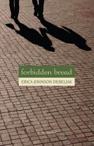 FORBIDDEN BREAD: A MEMOIR