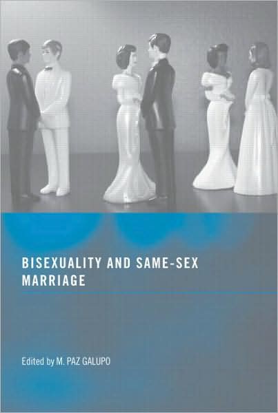BISEXUALITY AND SAME-SEX MARRIAGE