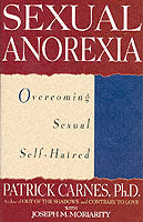 Sexual Anorexia: Overcoming Sexual Self-Hatred