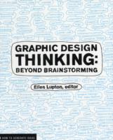Graphic Design Thinking: Beyond Brainstorming